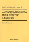Concise Intro to the Theory Of... (V12) (Pure Mathematics #12) By Daniel W. Stroock Cover Image
