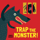 Trap the Monster By Agnese Baruzzi Cover Image