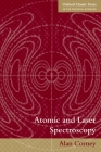 Atomic and Laser Spectroscopy (Oxford Classic Texts in the Physical Sciences) Cover Image