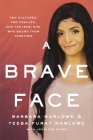 A Brave Face: Two Cultures, Two Families, and the Iraqi Girl Who Bound Them Together Cover Image