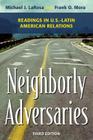 Neighborly Adversaries: Readings in U.S.-Latin American Relations Cover Image
