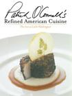 Patrick O'Connell's Refined American Cuisine: The Inn at Little Washington By Tim Turner, Patrick O'Connell Cover Image