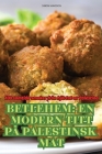 Betlehem En Modern Titt På Palestinsk Mat Cover Image