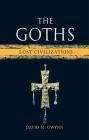 The Goths: Lost Civilizations Cover Image