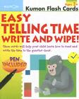 Easy Telling Time Write and Wipe! [With Pen] (Kumon Flash Cards) Cover Image