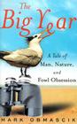 The Big Year: A Tale of Man, Nature, and Fowl Obsession Cover Image