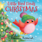 Little Bird Finds Christmas: Gifts for Toddlers, Gifts for Boys and Girls (Marianne Richmond) Cover Image