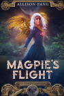 Magpie's Flight (IronHeart Chronicles #3) Cover Image