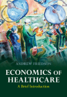 Economics of Healthcare: A Brief Introduction Cover Image