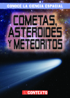 Cometas, Asteroides Y Meteoritos (Comets, Asteroids, and Meteoroids) By Bert Wilberforce Cover Image