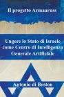 Il progetto Armaaruss: Ungere lo Stato di Israele come Centro di Intelligenza Generale Artificiale Cover Image