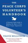 The Peace Corps Volunteer's Handbook: A Personal Field Guide to Making the Most of Your Peace Corps Experience Cover Image