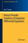 Almost Periodic Solutions of Impulsive Differential Equations (Lecture Notes in Mathematics #2047) Cover Image