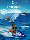 Personal Watercraft: Polaris, 1992-97 (Seloc Marine Tune-Up and Repair Manuals) By Seloc Cover Image
