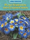 Plant Variation and Classification (Living Processes) By Carol Ballard Cover Image