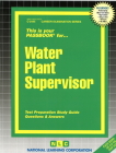 Water Plant Supervisor: Passbooks Study Guide (Career Examination Series) By National Learning Corporation Cover Image