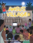 Ansu's Village By Theresa Akuye Amui, Michael Anim (Illustrator) Cover Image