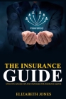 The Insurance Guide: Effective Success Tips and Strategies for Insurance Agents Cover Image