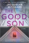 The Good Son By Jacquelyn Mitchard Cover Image