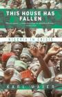 This House Has Fallen: Nigeria In Crisis By Karl Maier Cover Image