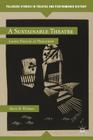 A Sustainable Theatre: Jasper Deeter at Hedgerow (Palgrave Studies in Theatre and Performance History) By B. Witham Cover Image
