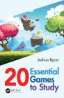 20 Essential Games to Study By Joshua Bycer Cover Image