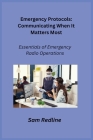 Emergency Protocols: Essentials of Emergency Radio Operations Cover Image
