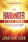 The Harbinger Companion with Study Guide: Decode the Mysteries and Respond to the Call That Can Change America's Future and Yours By Jonathan Cahn Cover Image