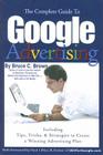 The Complete Guide to Google Advertising: Including Tips, Tricks, & Strategies to Create a Winning Advertising Plan Cover Image