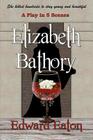 Elizabeth Bathory By Edward Eaton Cover Image