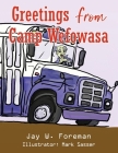 Greetings From Camp Wefowasa By Jay W. Foreman Cover Image