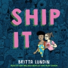 Ship It By Amy Melissa Bentley (Read by), Rudy Sanda (Read by), Britta Lundin Cover Image
