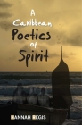 A Caribbean Poetics of Spirit Cover Image