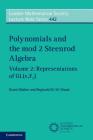 Polynomials and the Mod 2 Steenrod Algebra: Volume 2, Representations of Gl (N, F2) (London Mathematical Society Lecture Note #442) By Grant Walker, Reginald M. W. Wood Cover Image