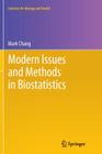Modern Issues and Methods in Biostatistics (Statistics for Biology and Health) By Mark Chang Cover Image
