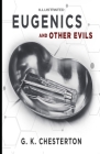 Eugenics and Other Evils Illustrated Cover Image