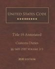 United States Code Annotated Title 19 Customs Duties 2020 Edition §§1681 - 2707 Volume 2/3 Cover Image