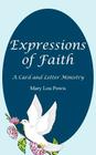 Expressions of Faith: A Card and Letter Ministry By Mary Lou Powis Cover Image