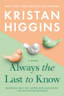 Always the Last to Know By Kristan Higgins Cover Image