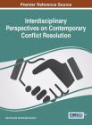Interdisciplinary Perspectives on Contemporary Conflict Resolution Cover Image