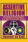 Assertive Religion: Religious Intolerance in a Multicultural World Cover Image