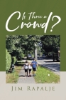 Is Three a Crowd? By Jim Rapalje Cover Image
