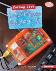 Cutting-Edge Computing with Raspberry Pi (Searchlight Books (TM) -- Cutting-Edge Stem) By Krystyna Poray Goddu Cover Image
