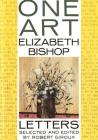 One Art: Letters By Elizabeth Bishop, Robert Giroux (Editor) Cover Image