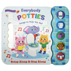 Everybody Potties: Songs to Help You Go By Minnie Birdsong, Cottage Door Press (Editor) Cover Image