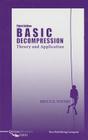 Basic Decompression: Theory and Application By Bruce R. Wienke Cover Image
