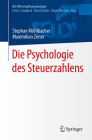 Die Psychologie Des Steuerzahlens (Die Wirtschaftspsychologie) Cover Image