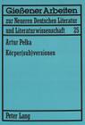 Koerper(sub)versionen: Zum Koerperdiskurs in Theatertexten von Elfriede Jelinek und Werner Schwab Cover Image
