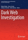 Dark Web Investigation By Babak Akhgar (Editor), Marco Gercke (Editor), Stefanos Vrochidis (Editor) Cover Image