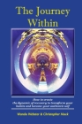 The Journey Within: How to create the dynamic of recovery to transform your habits and become your authentic self By Wanda Webster, Christopher Mack Cover Image
